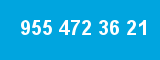 955 472 36 21